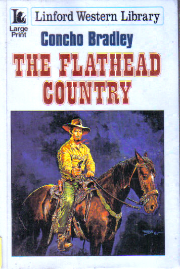 Flathead Country by Concho Bradley